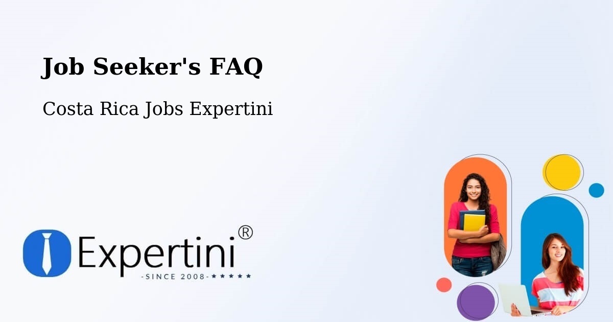 Job Seeker FAQ – San Pedro - Costa Rica Jobs Expertini